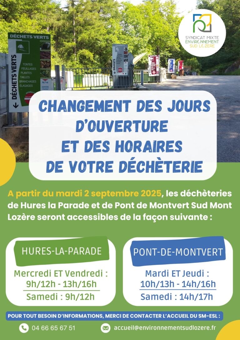 *** NOUVEAU – CHANGEMENT DES JOURS ET HORAIRES D’OUVERTURE SUR LES DECHETERIES DE HURES LA PARADE ET DE PONT DE MONTVERT ***